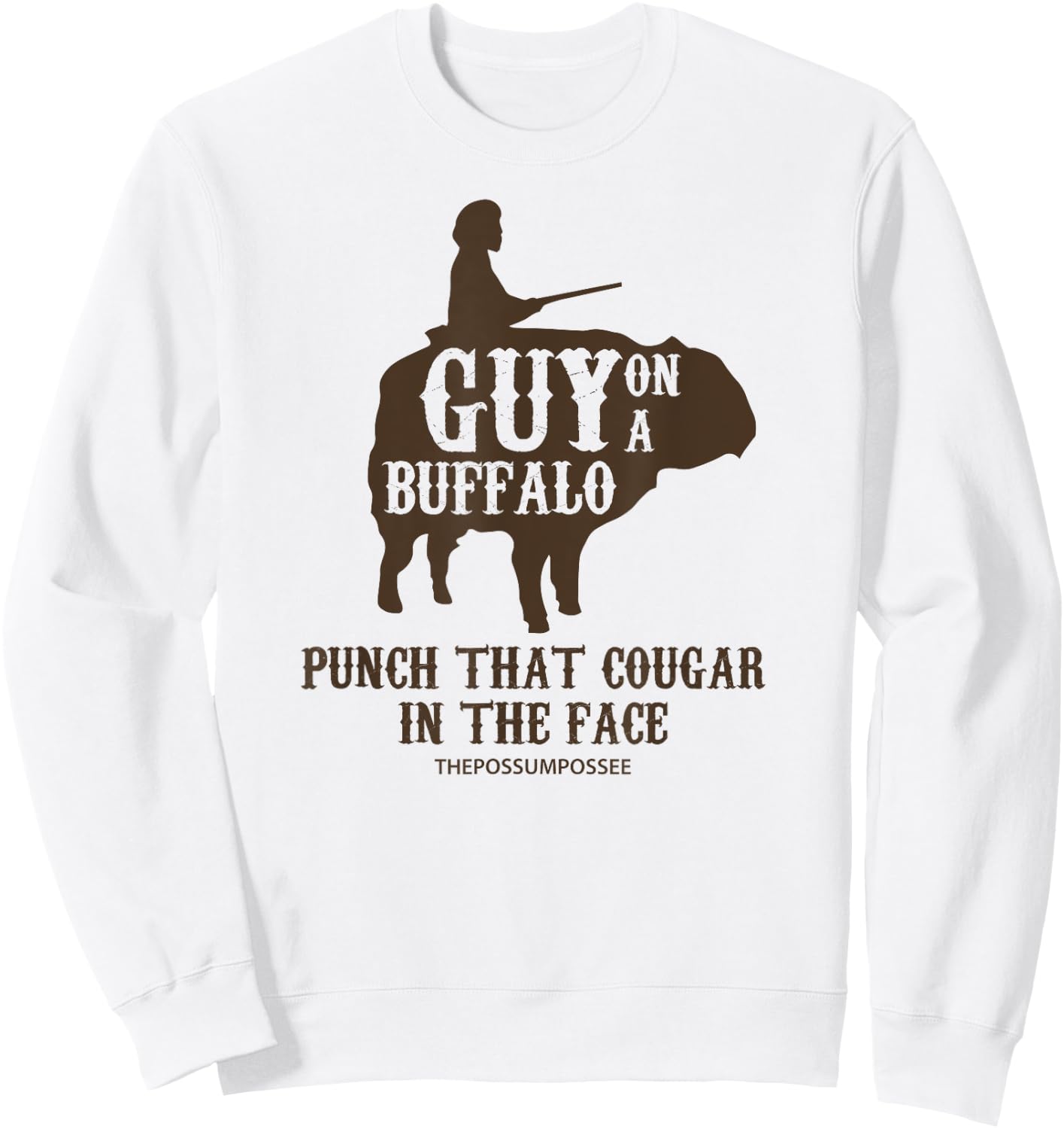 Guy on a Buffalo ~ Possum Possee Funny Graphic Sweatshirt - Sweatshirt | White