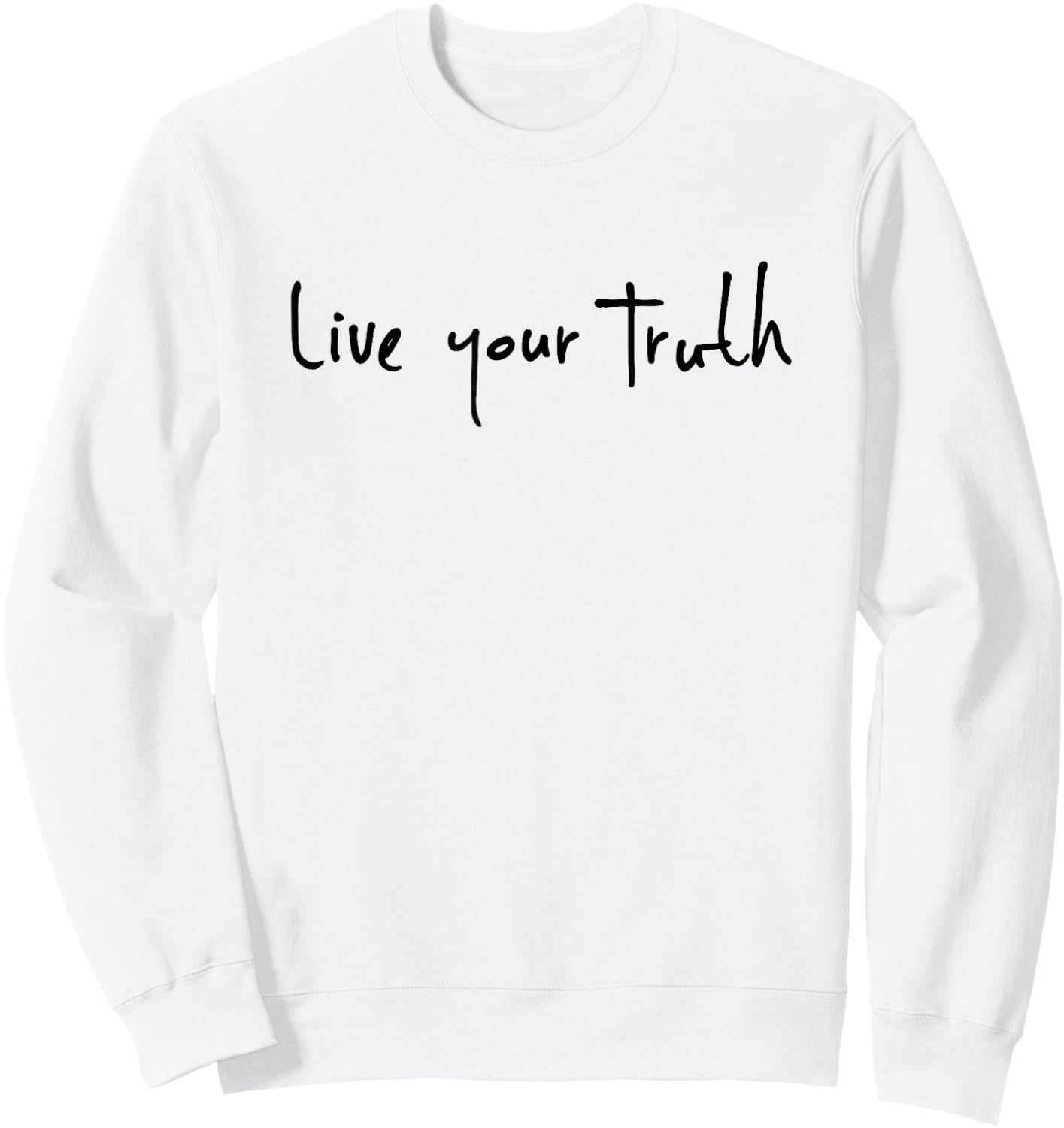 Live Your Truth Sweatshirt - Sweatshirt | White