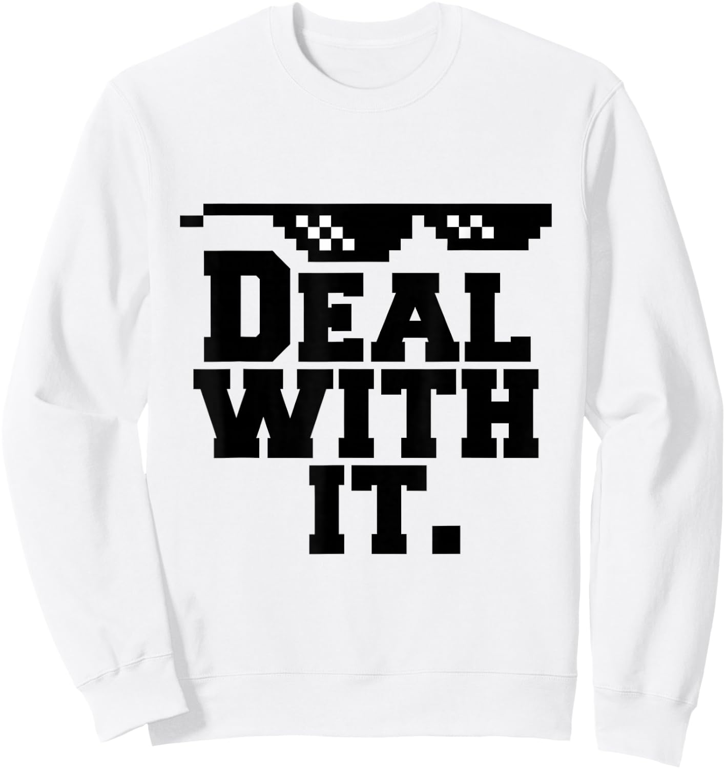 Deal With It. Sweatshirt - Sweatshirt | White