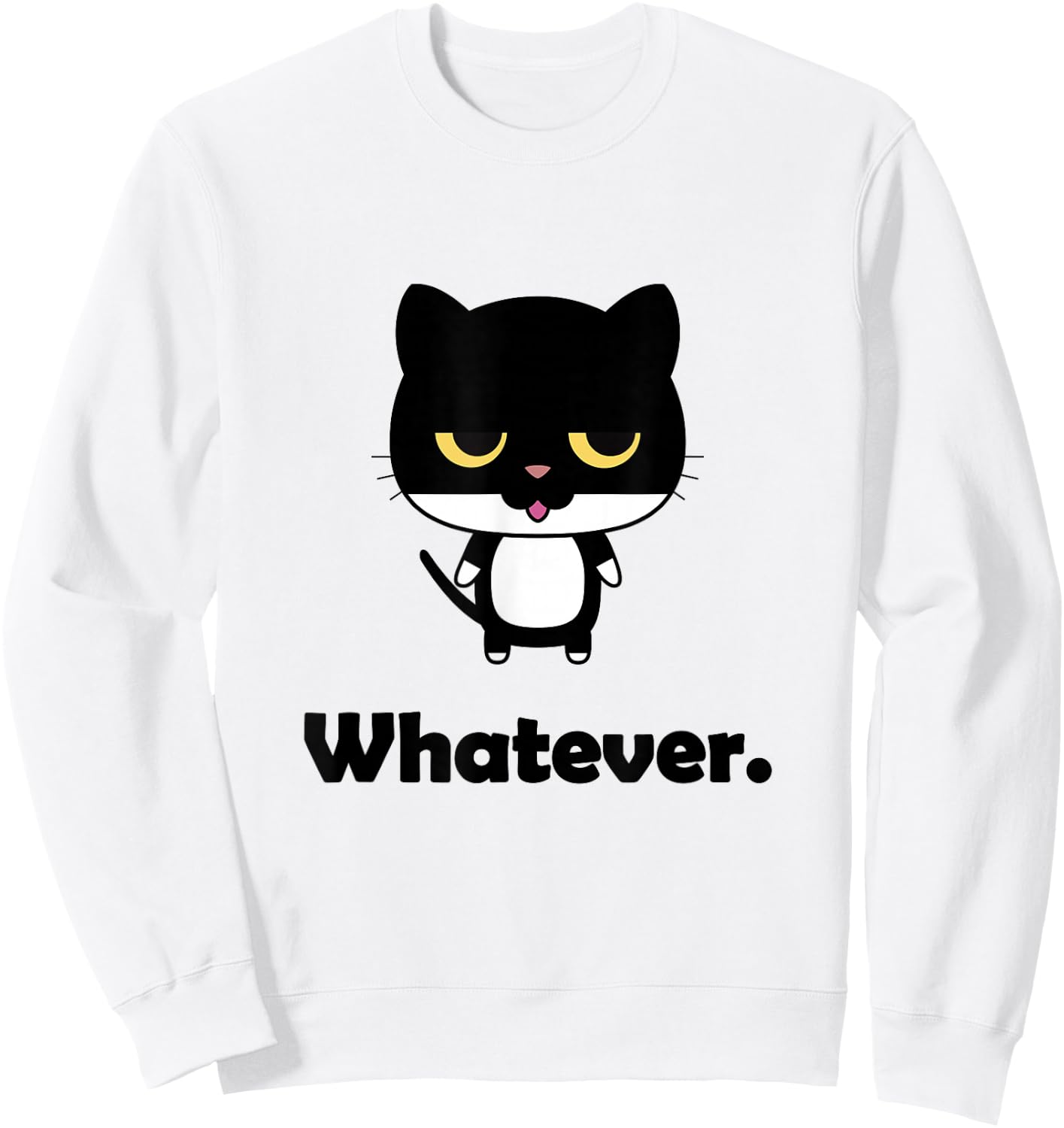 Cat Whatever Funny Graphic Gift Sweatshirt - Sweatshirt | White