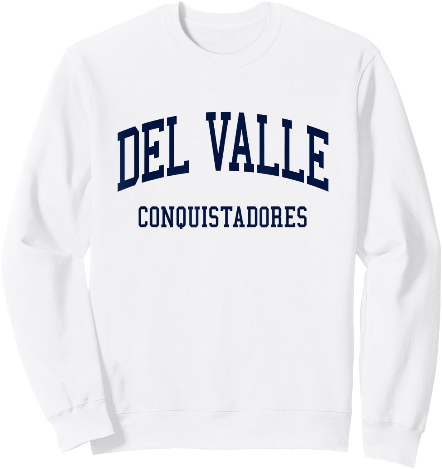Del Valle High School HS El Paso TX Retro Sweatshirt - Sweatshirt | White