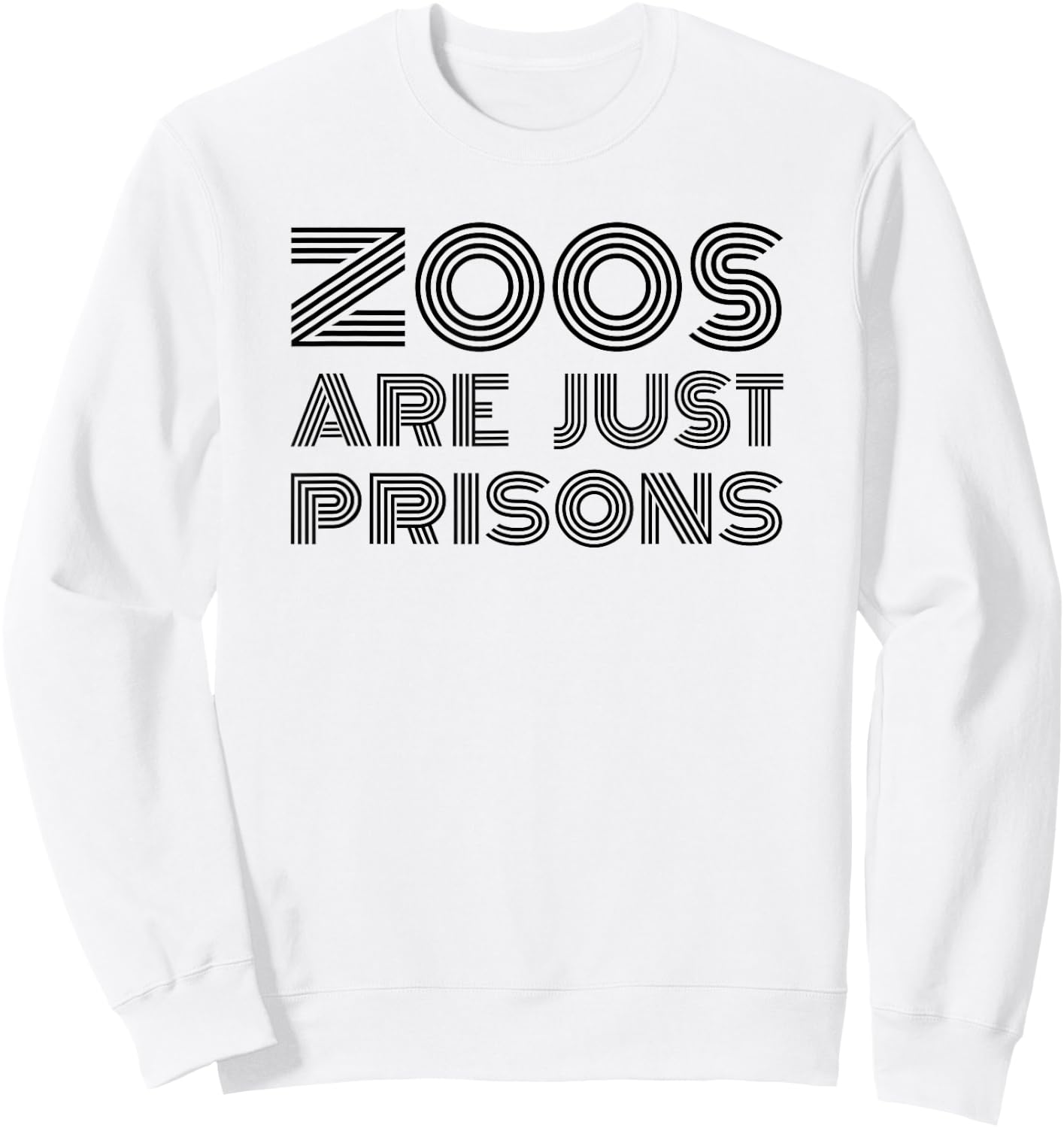 Anti Zoos Are Prison Protesting Zookeeper Sweatshirt - Sweatshirt | White