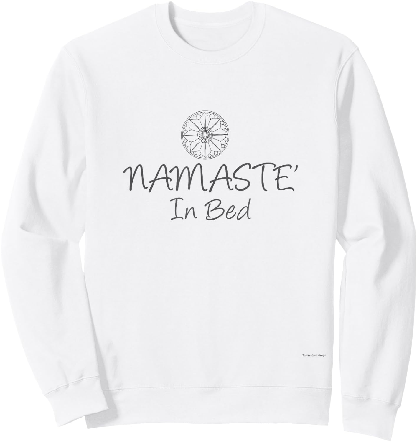 Namaste In Bed - Funny Yoga Women friends Sweatshirt - Sweatshirt | White