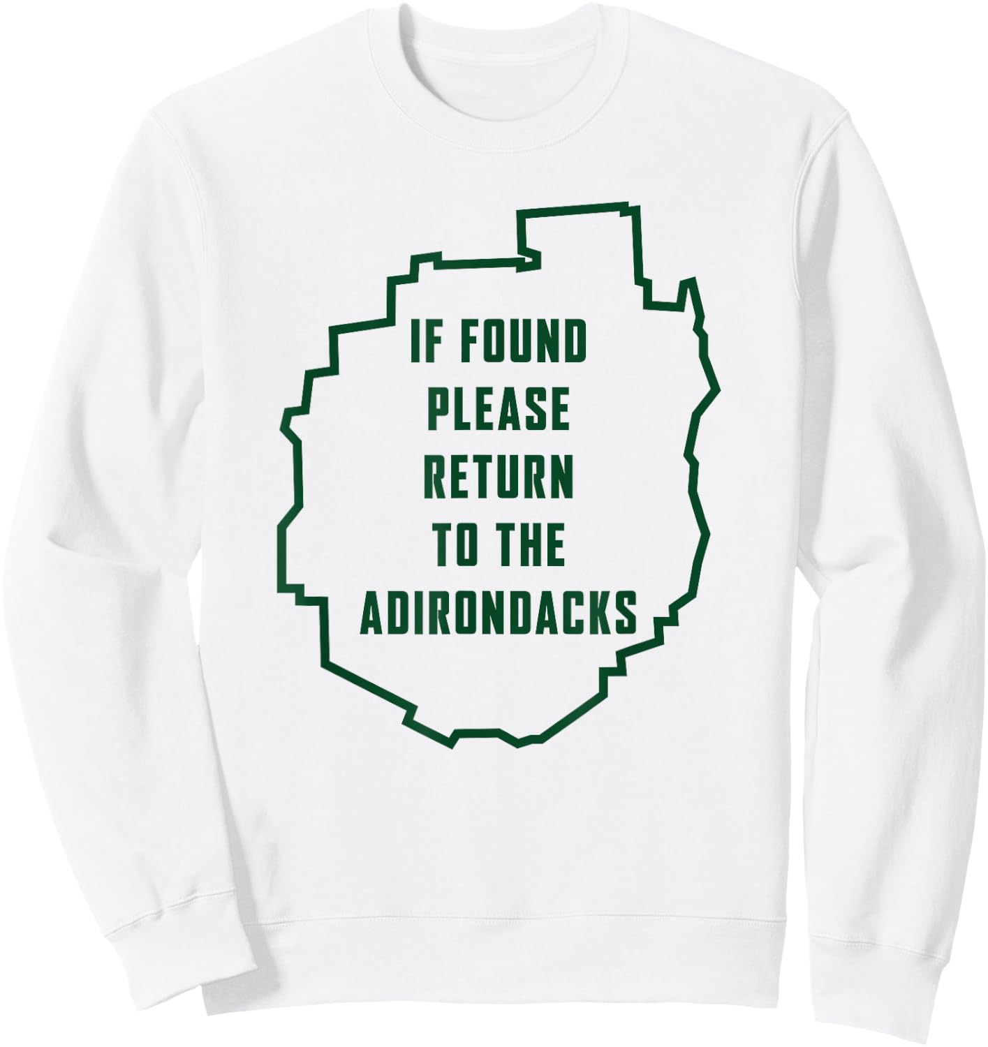 Adirondacks Shirt - If Found Please Return To Adirondacks Sweatshirt - Sweatshirt | White