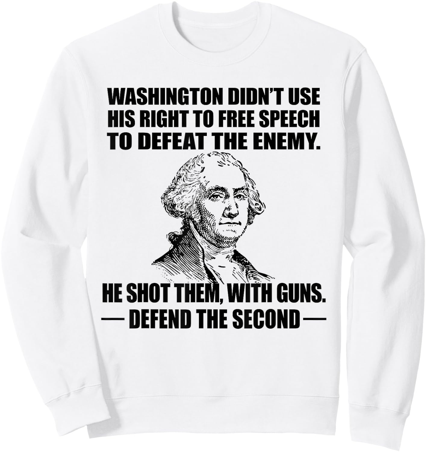 2ND AMENDMENT RIGHTS Shirt, George Washington Love Guns Sweatshirt - Sweatshirt | White