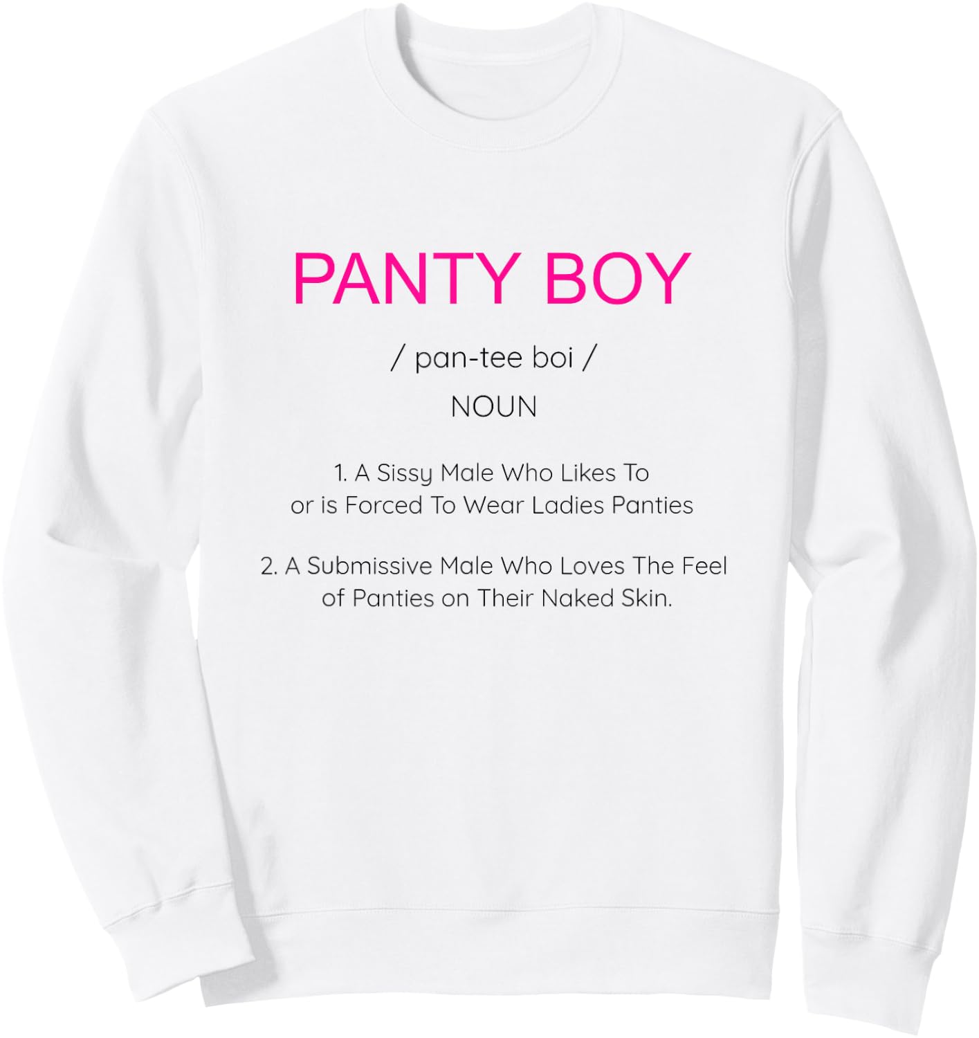 BDSM Sissy Panty Boy Submissive Panties Kink cglre Sweatshirt - Sweatshirt | White