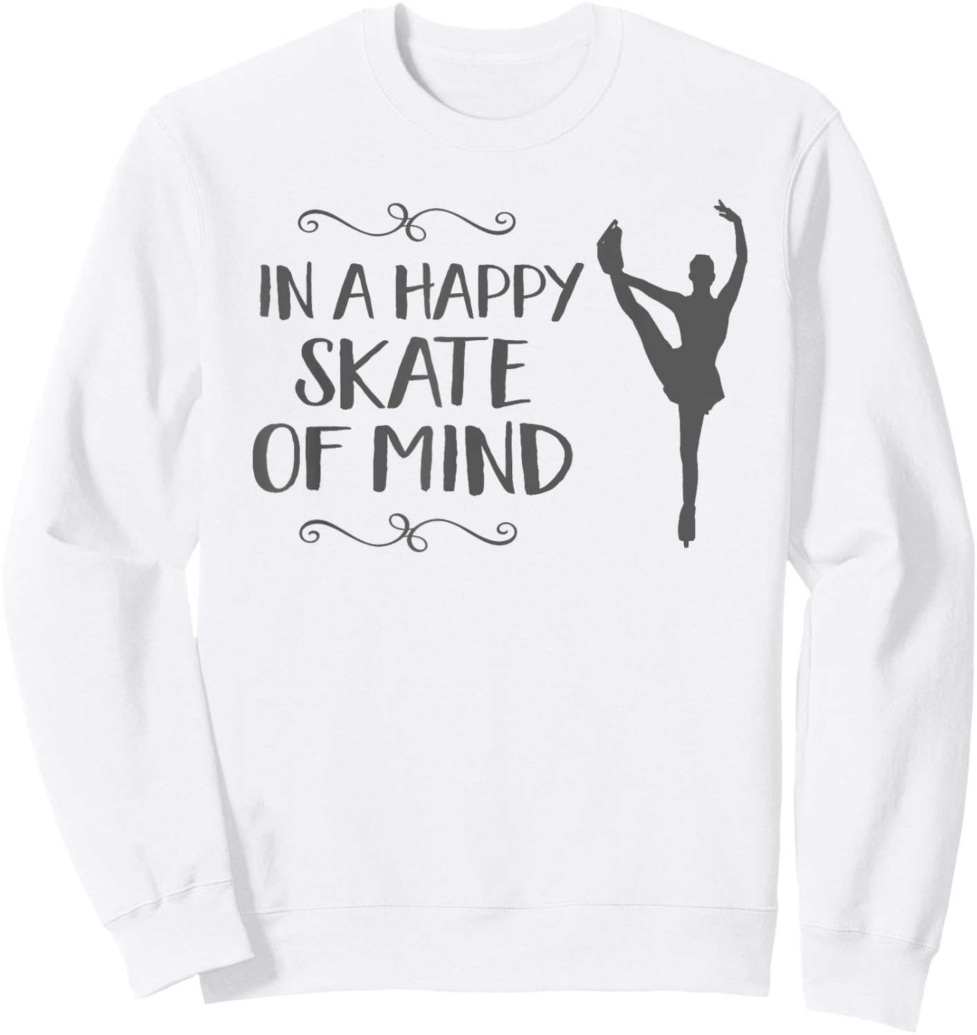 Ice Skater Gift Girl Figure Skating Funny Skate Mind Sweatshirt - Sweatshirt | White