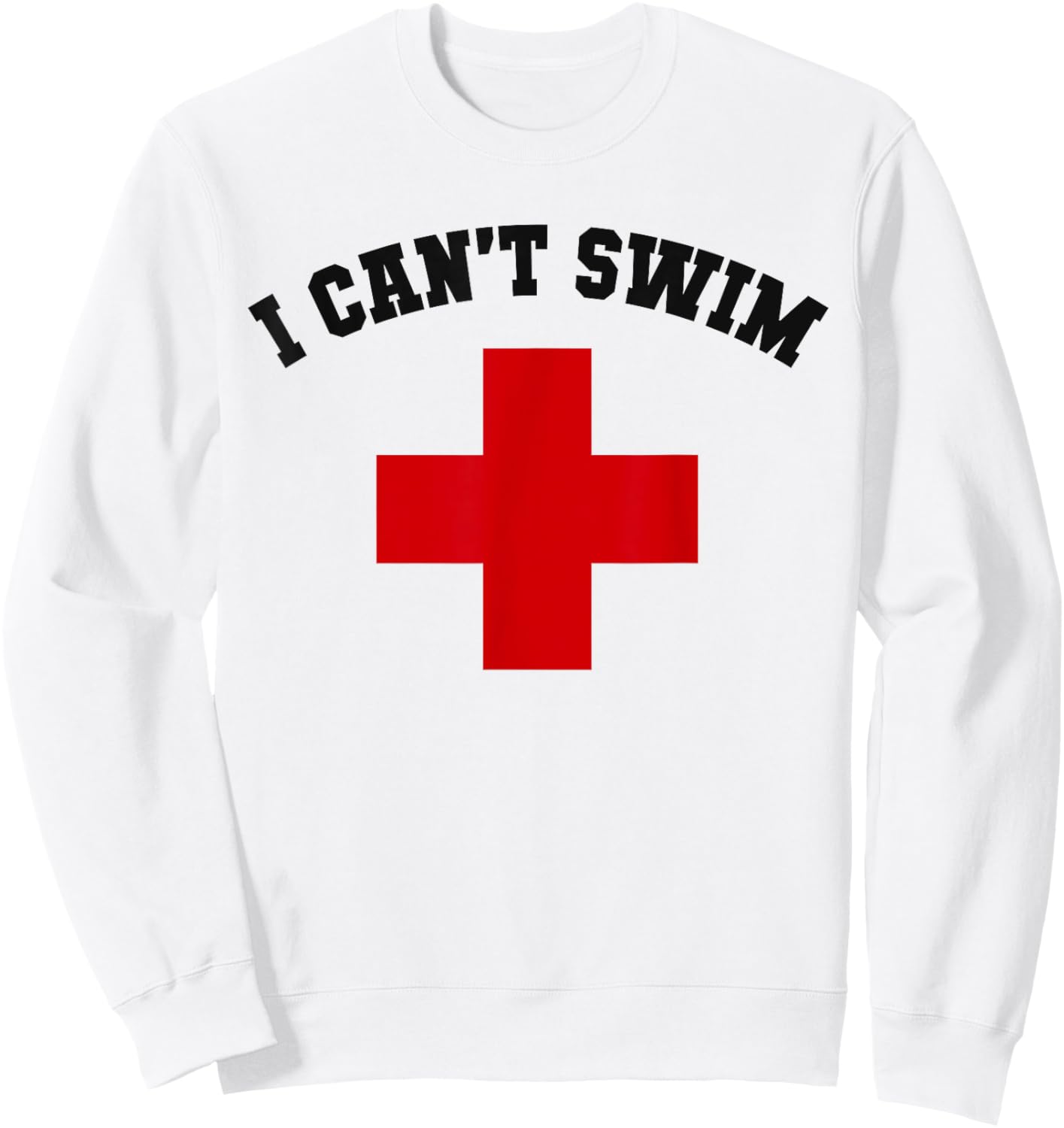Funny I CAN'T SWIM Sisters Cruise Lifeguards Swim Camp Sweatshirt - Sweatshirt | White