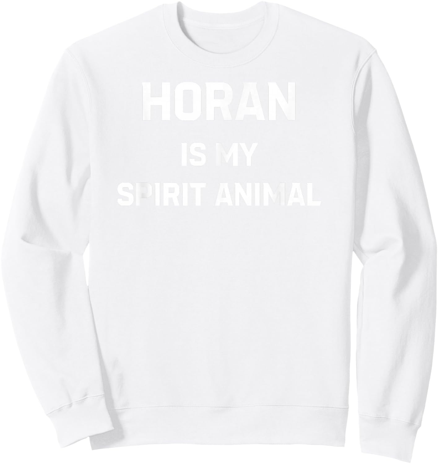 Horan Is My Spirit Animal Sweatshirt - Sweatshirt | White