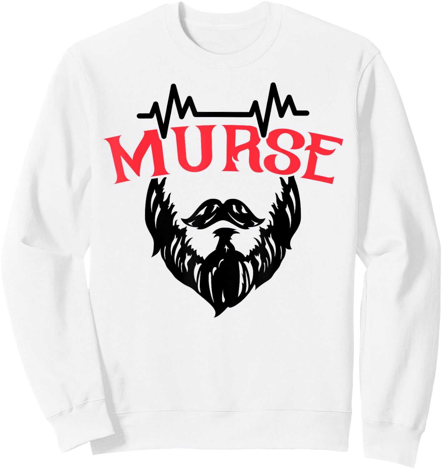 Male Nurse Gift T Shirt Funny Murse Sweatshirt - Sweatshirt | White