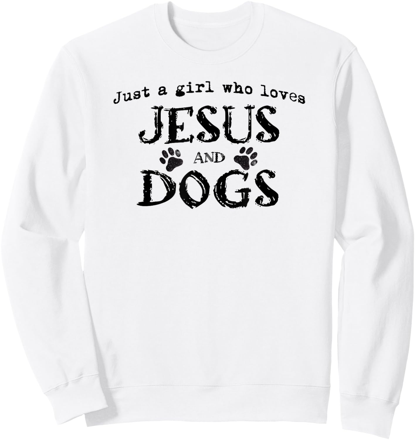 Just A Girl Who Loves Jesus And Dogs Sweatshirt - Sweatshirt | White