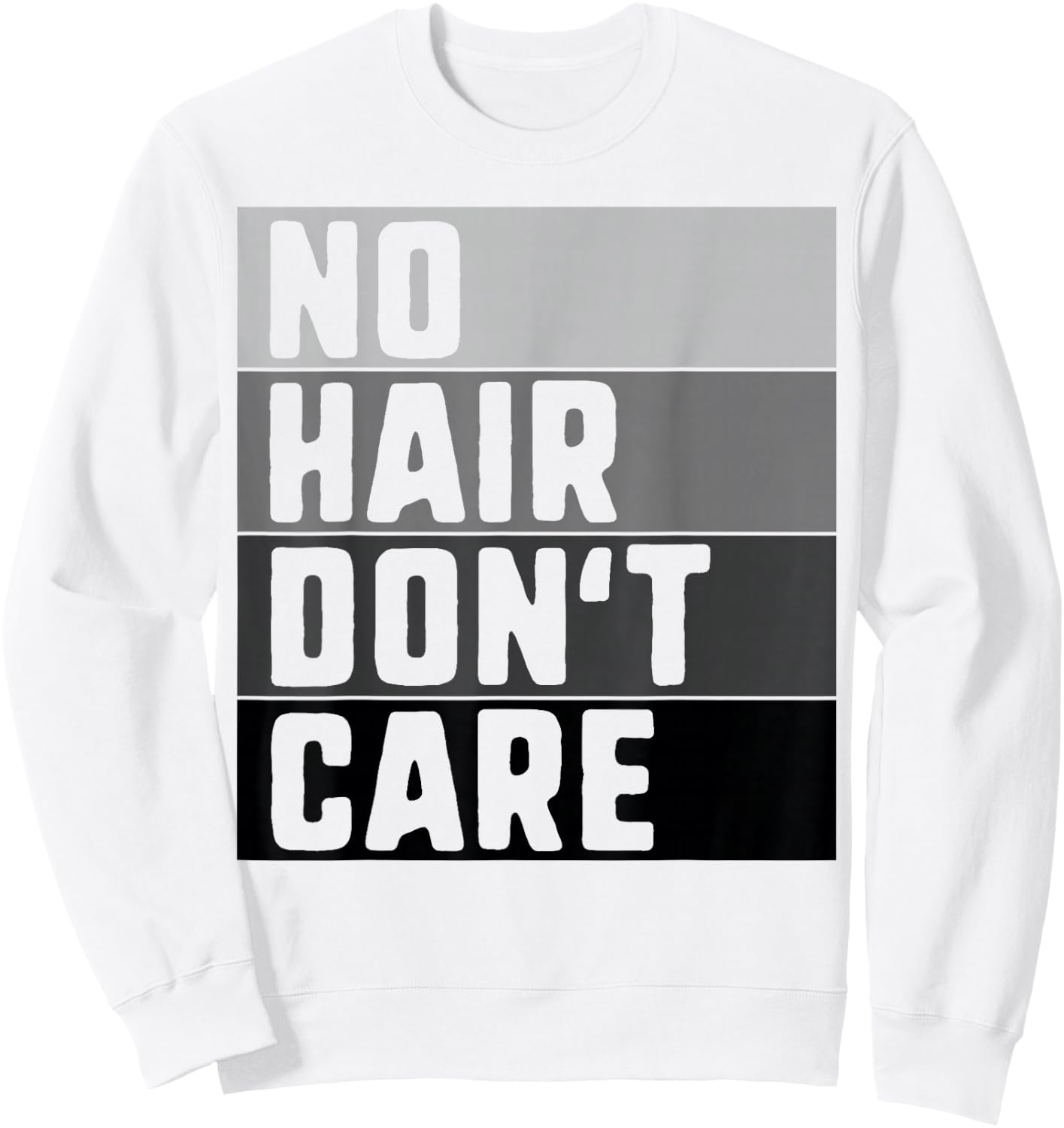 No Hair Don't Care Shirt Funny Balding Sweatshirt - Sweatshirt | White