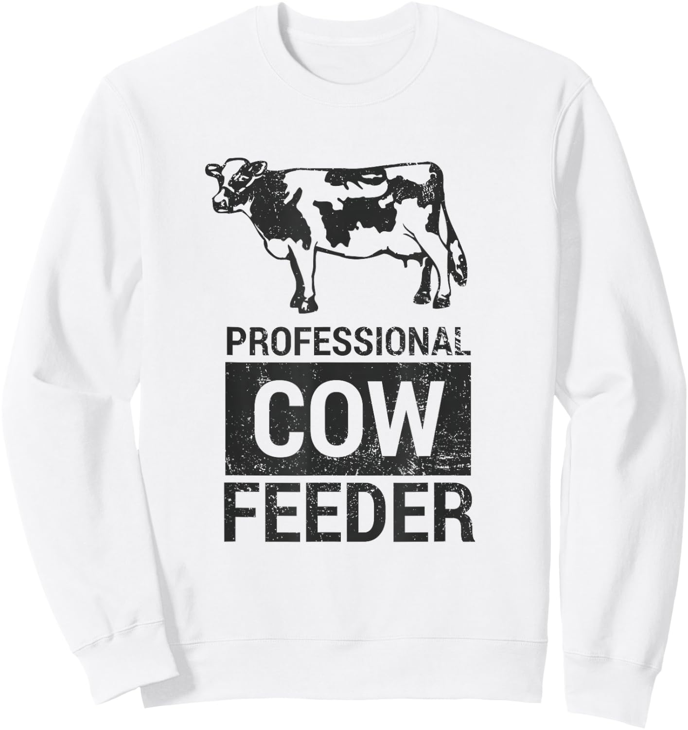 Pro Cow Feeder Dairy & Beef Vintage Gift Shirt Sweatshirt - Sweatshirt | White