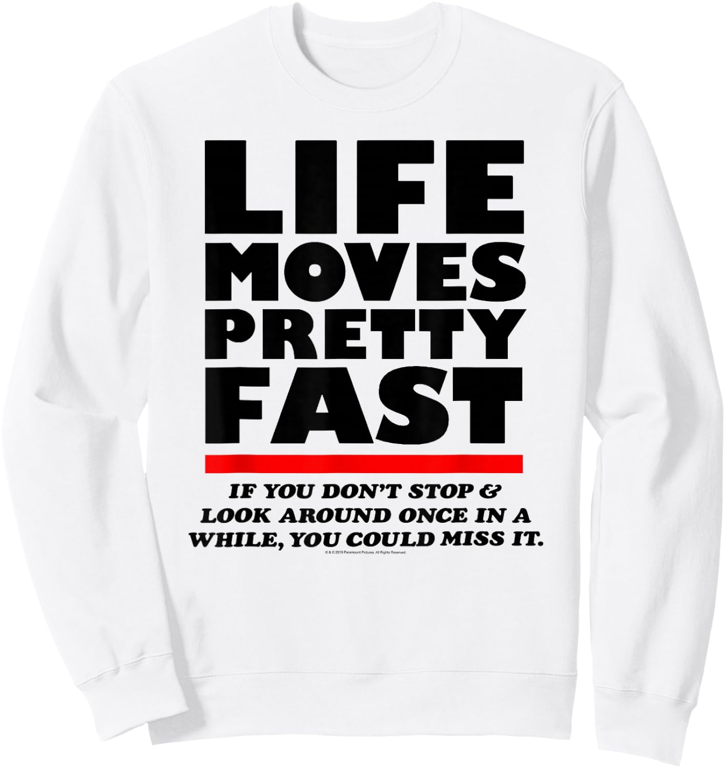 Ferris Bueller Life Moves Pretty Fast Movie Quote Sweatshirt - Sweatshirt | White