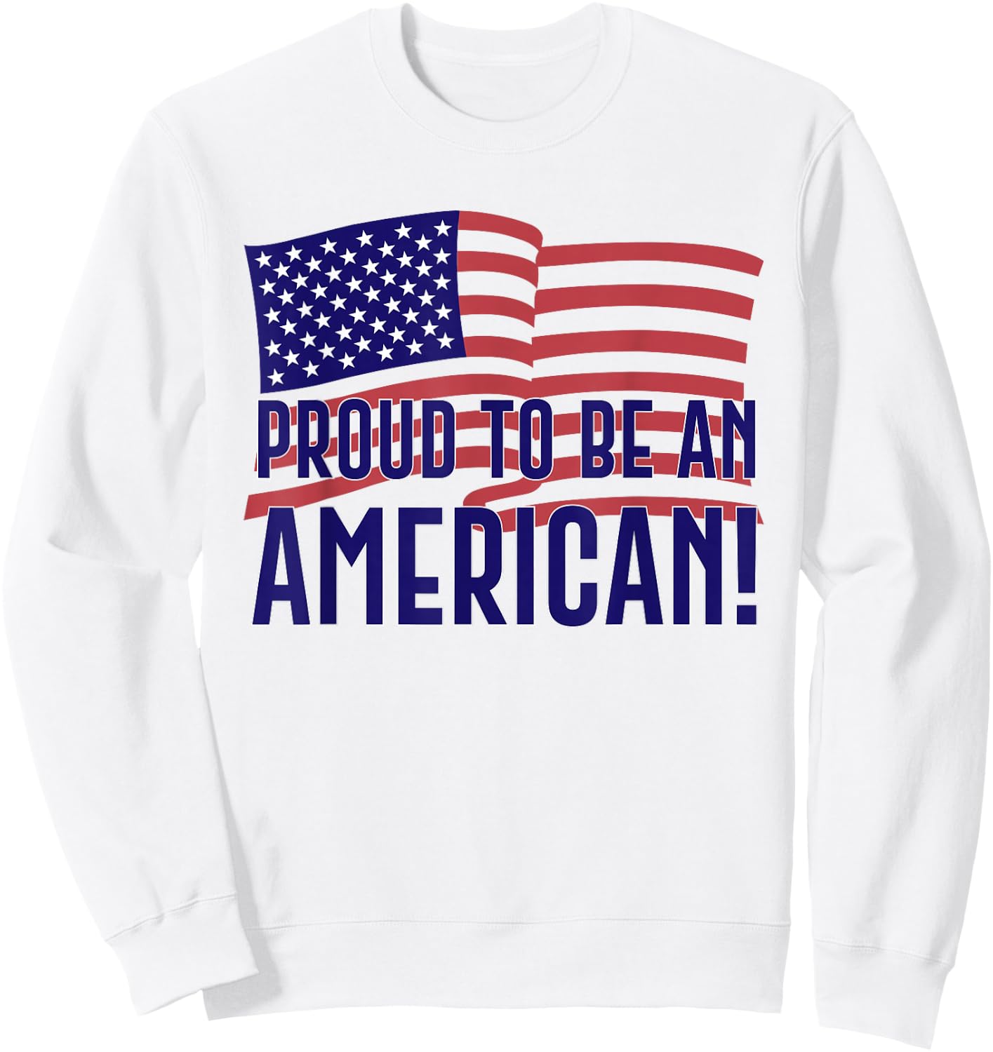 Proud to be an American t Shirt , Women, Youth Sweatshirt - Sweatshirt | White