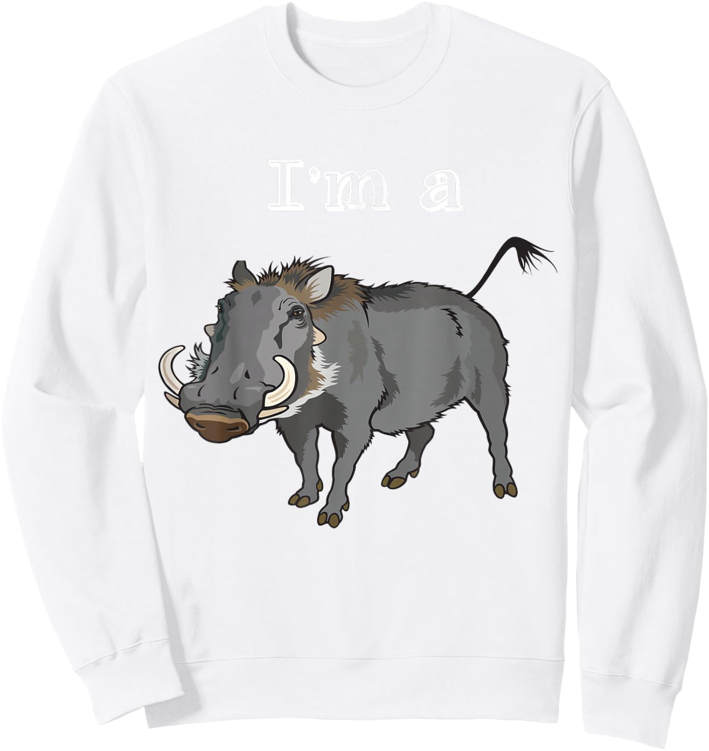 I'm a Wild Boar - Retro Warthog Funny Sweatshirt - Sweatshirt | White