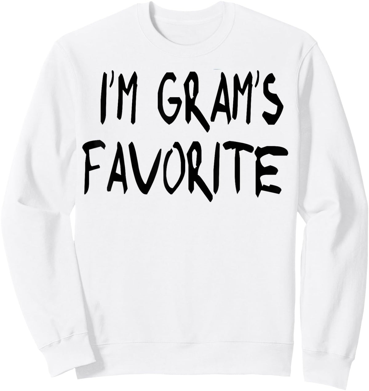 Grandmother I'm Gram's Favorite Grandma T shirt Sweatshirt - Sweatshirt | White
