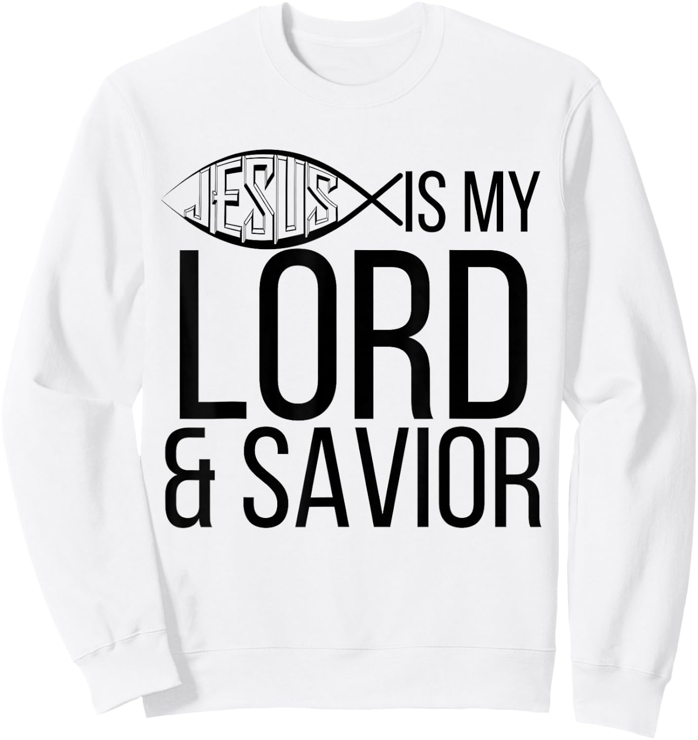 Jesus Is My Lord And Savior Cute Christian Gift T Shirt Sweatshirt - Sweatshirt | White