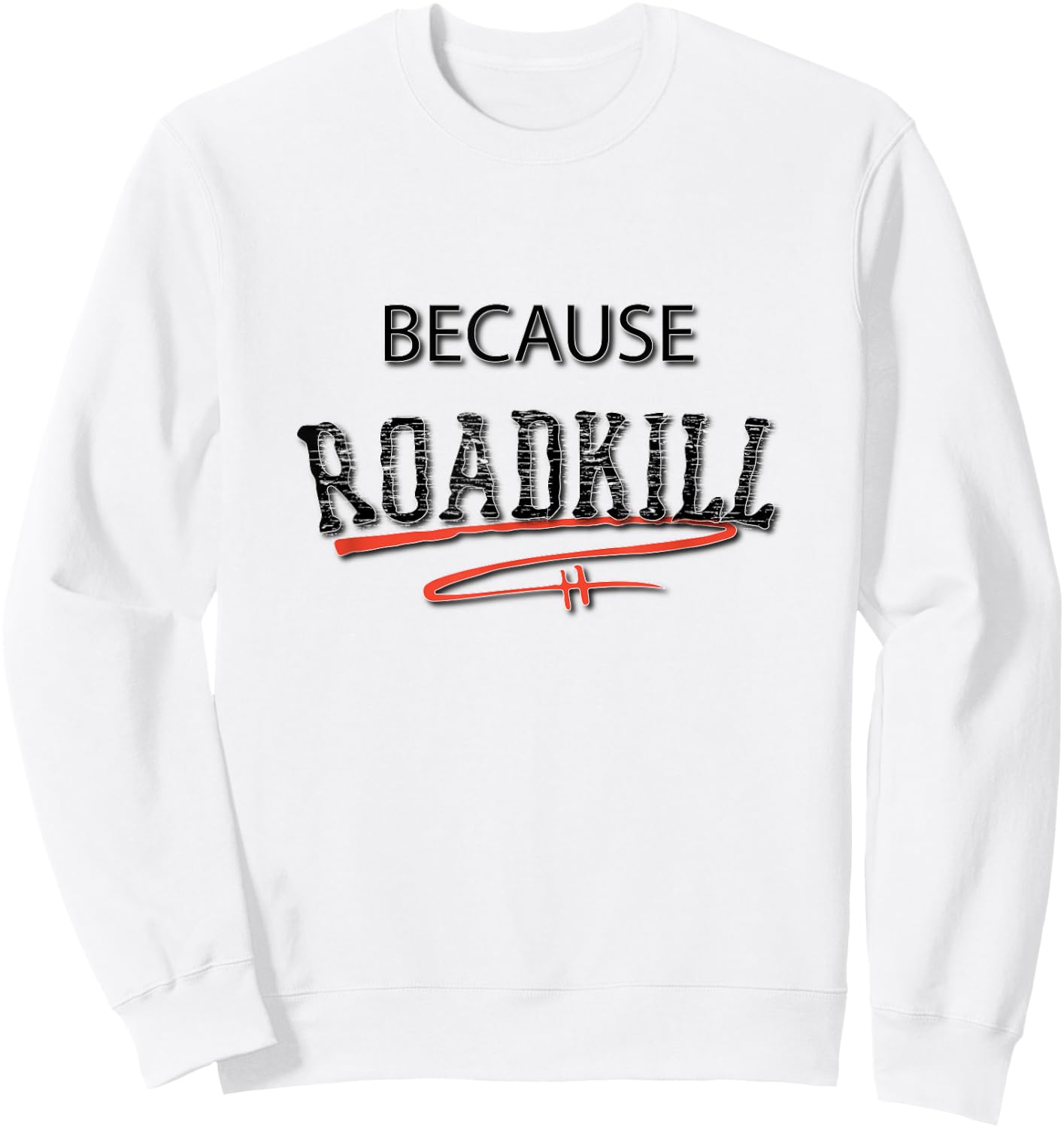 Because RoadKill Gruesome Sweatshirt - Sweatshirt | White