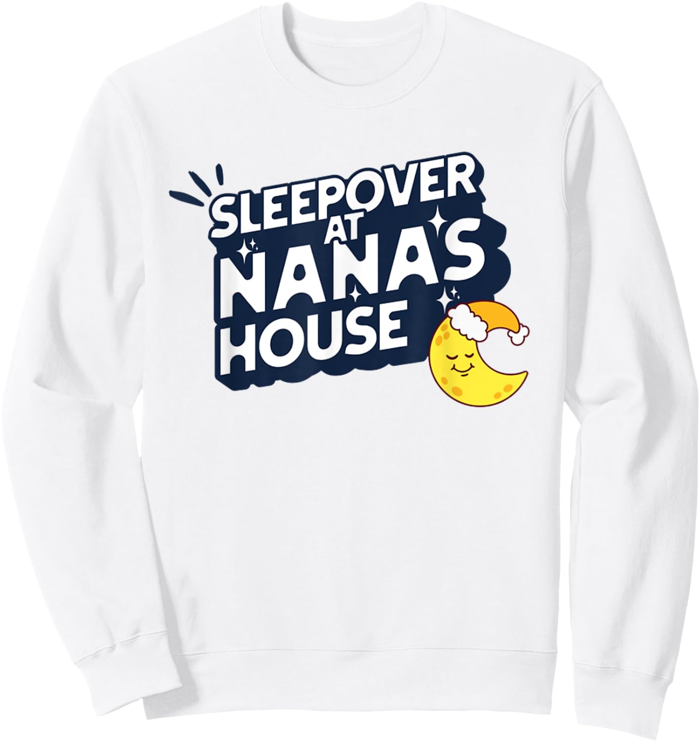 Grandkids Sleepover At Nana's House Moon PJ Slumber Party Sweatshirt - Sweatshirt | White