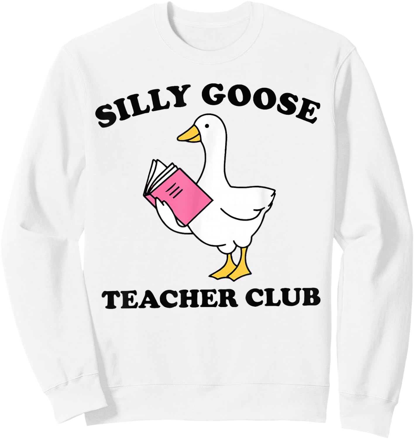Silly Goose Teacher Club Sweatshirt - Sweatshirt | White