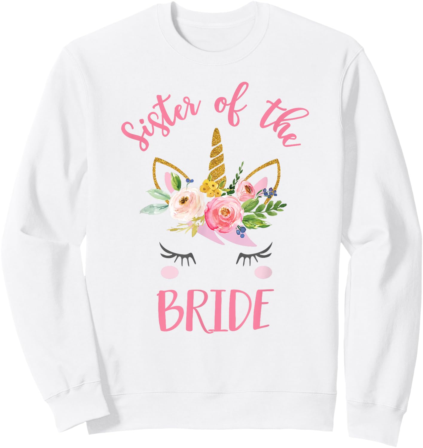 Unicorn Sister of the Bride , Wedding Gift Sweatshirt - Sweatshirt | White