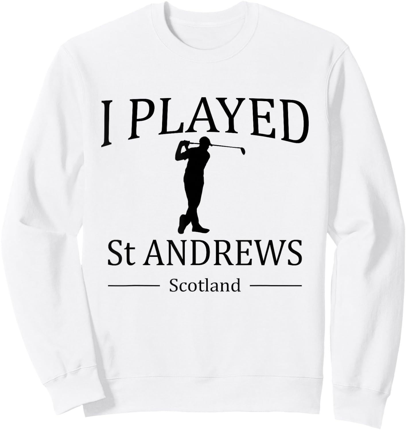 St Andrews Golf Gift Golfers who Played Scotland Sweatshirt - Sweatshirt | White