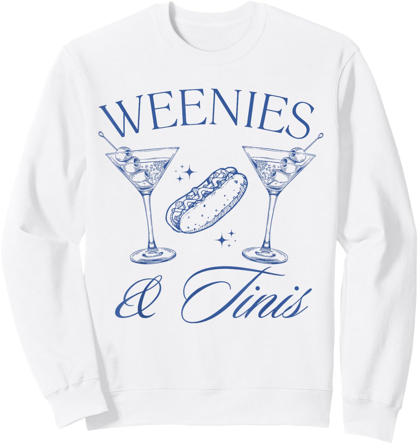 Weenies and Tinis Hot Dogs with Martini Cocktail Party Sweatshirt - Sweatshirt | White