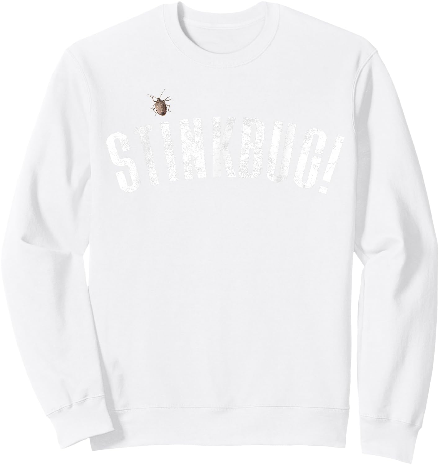 Stink Bug Shirt STINKBUG! Insect Bugs Funny Summer Gift Men Women Kids Sweatshirt - Sweatshirt | White