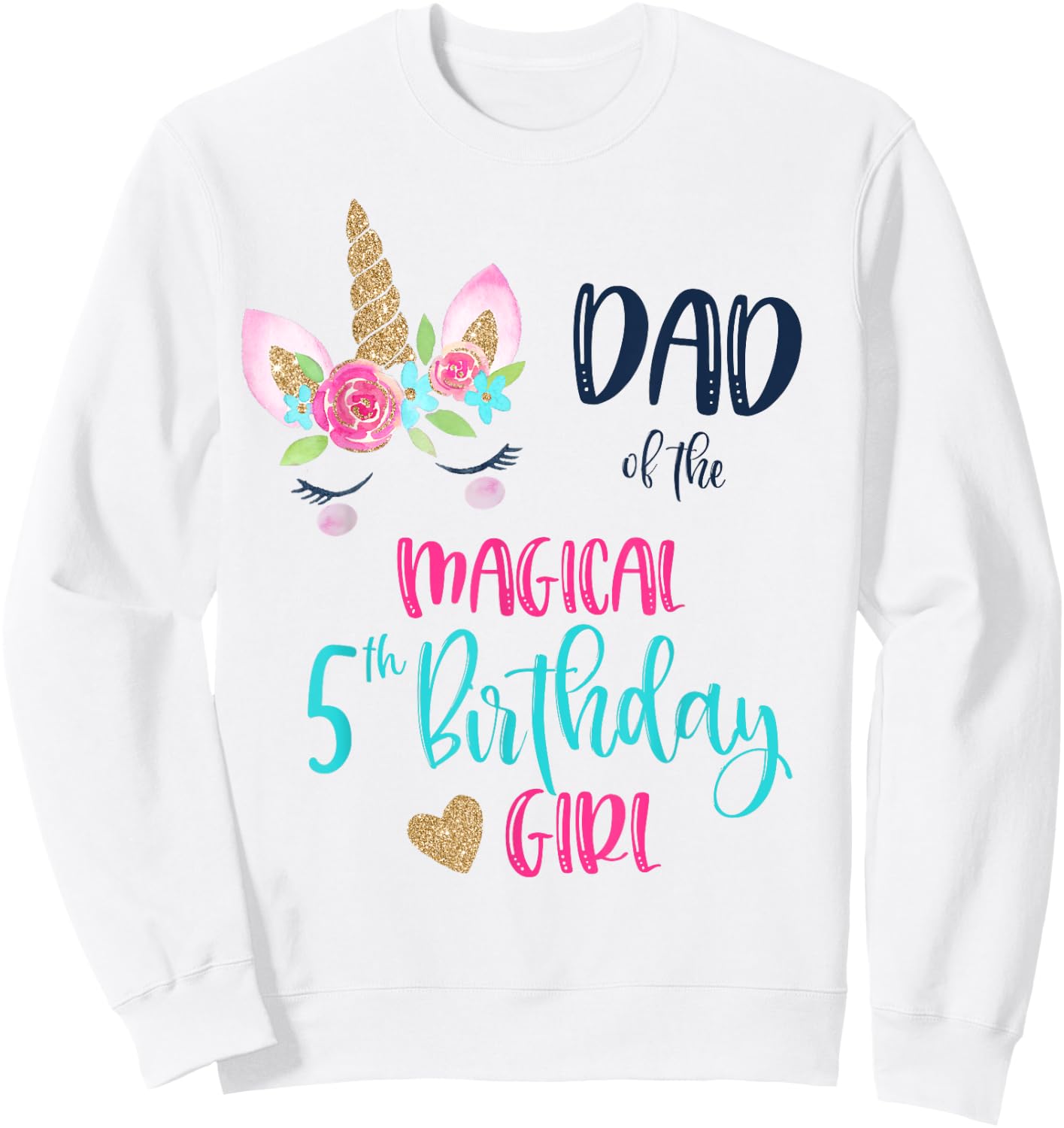Unicorn Dad of the 5th Birthday Girl Shirt Matching Papa Sweatshirt - Sweatshirt | White