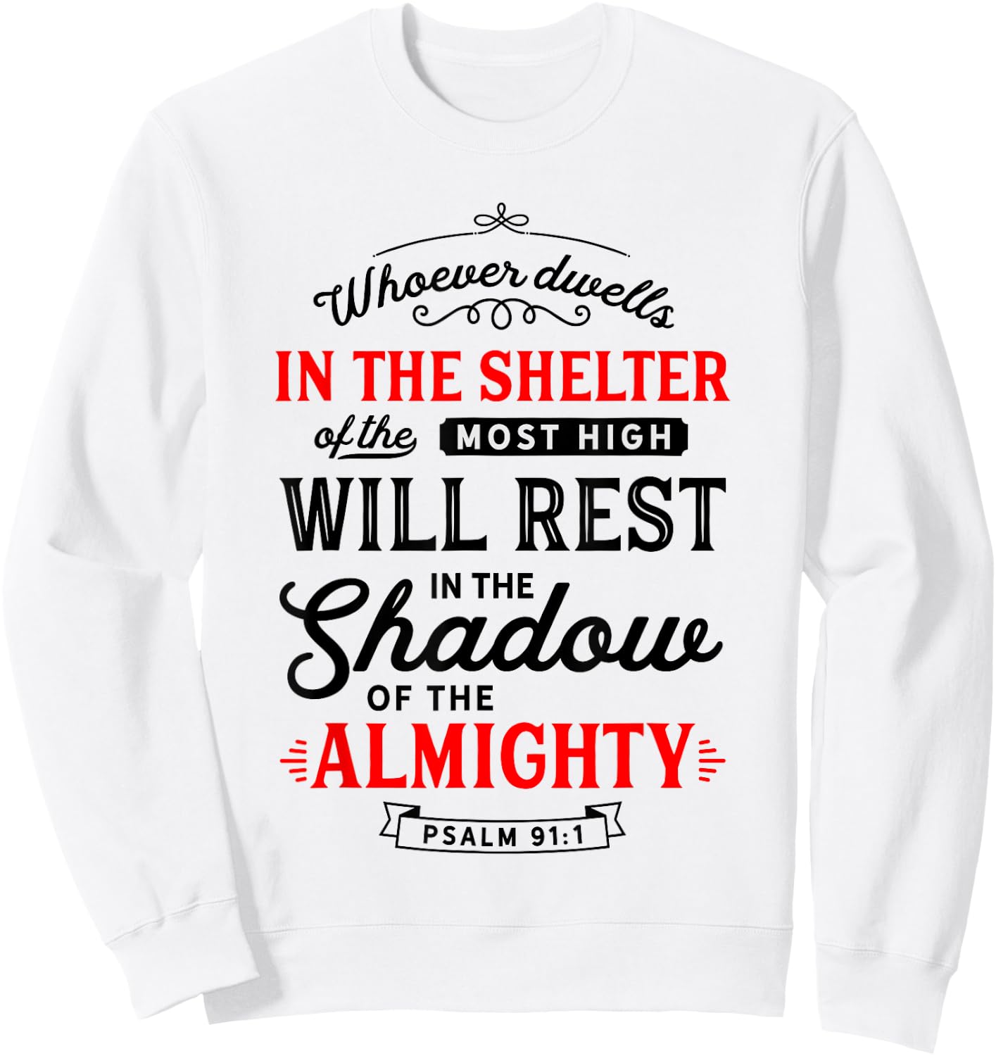 Bible Verse Psalm 91 Scripture Art Protection Refuge Prayer Sweatshirt - Sweatshirt | White