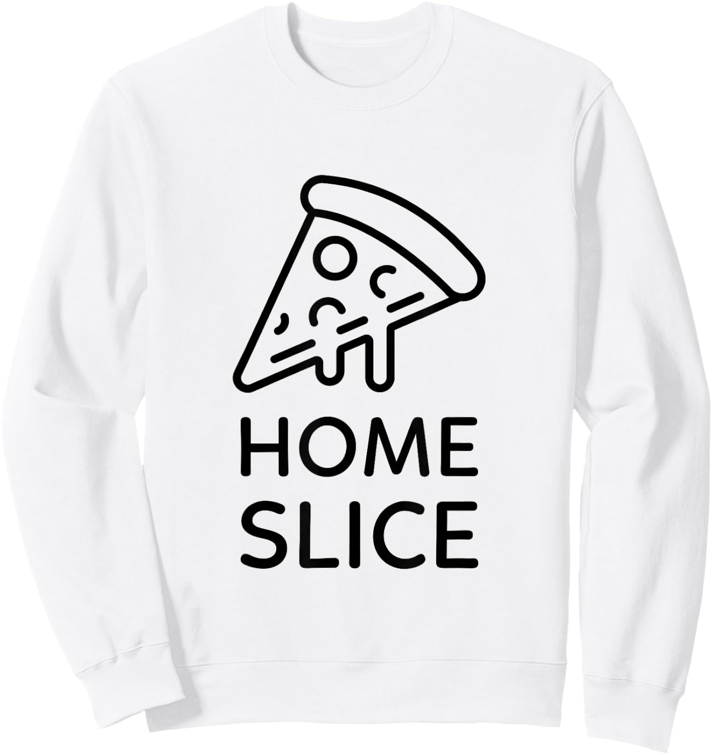 Home Slice Funny Pizza Lover Gift Sweatshirt - Sweatshirt | White