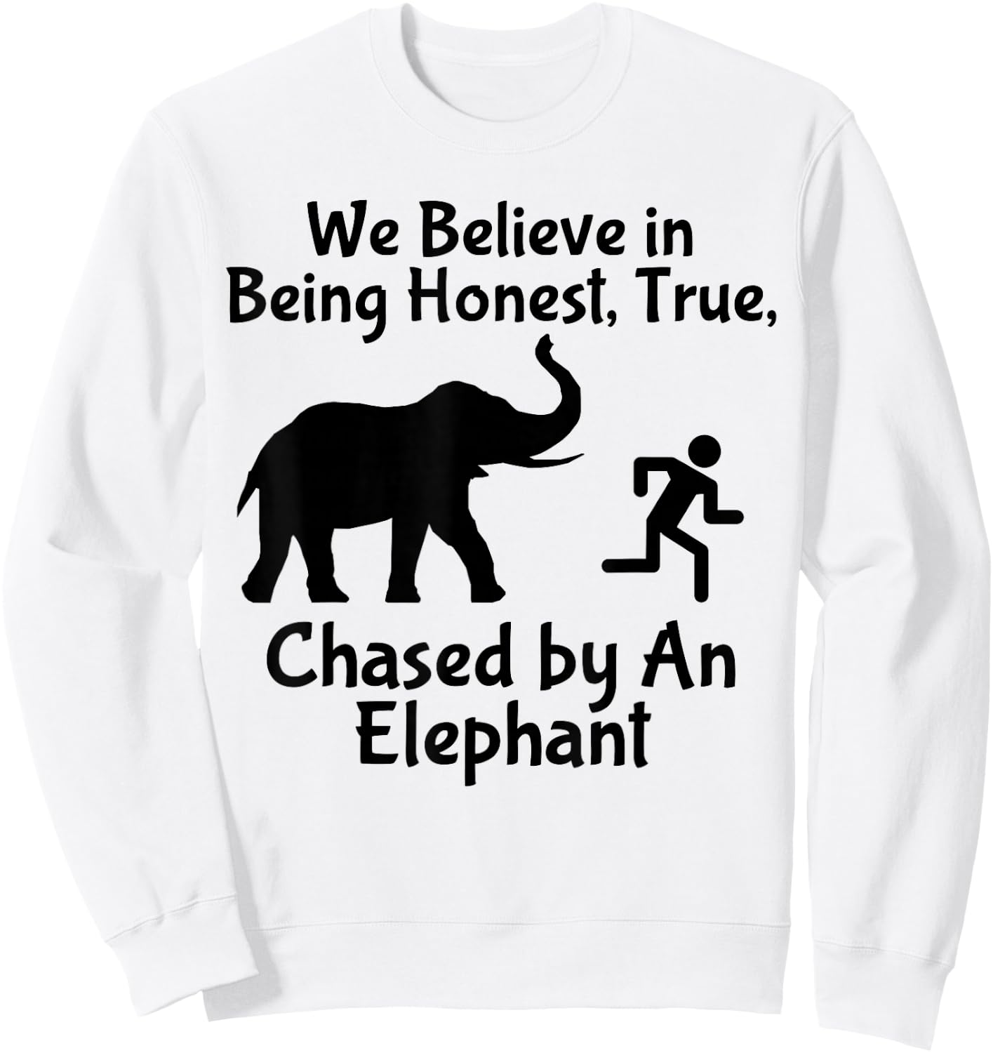 LDS Funny Chased by an Elephant Mormon Faith Sweatshirt - Sweatshirt | White