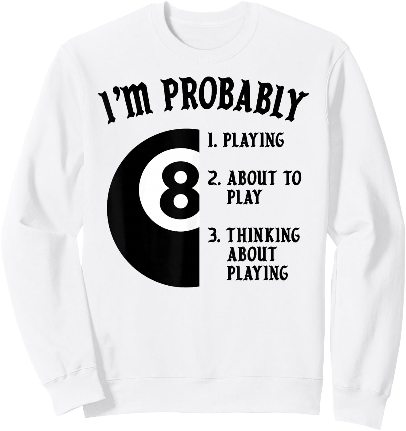 8-Ball Pool Player Billiards Novelty Gift Sweatshirt - Sweatshirt | White