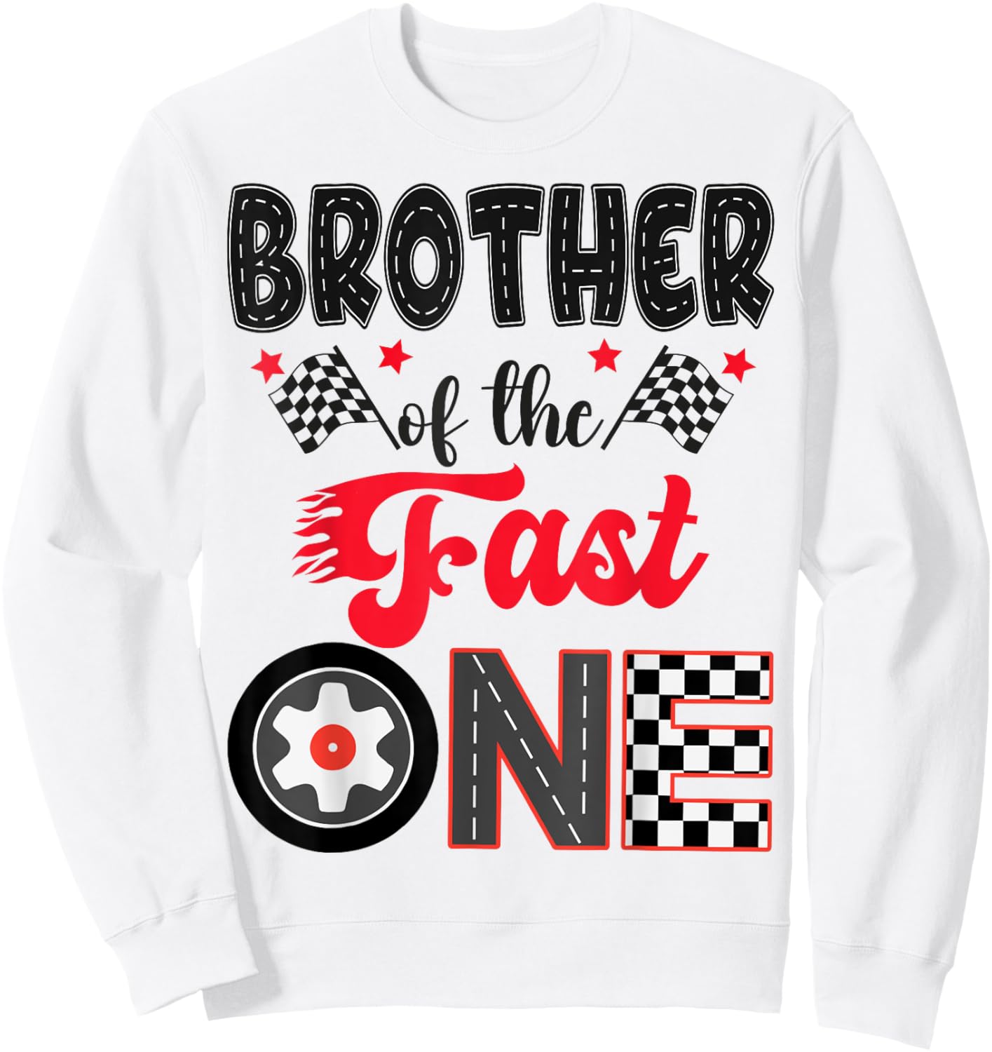 Brother Of The Fast One Car Racing Dad 1St Birthday Boy Sweatshirt - Sweatshirt | White