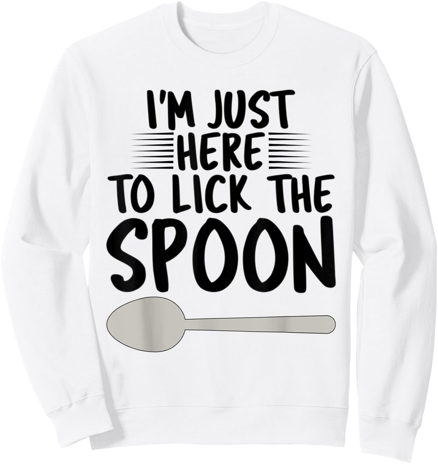 Baker Baking Gifts Women Funny Lick the spoon Sweatshirt - Sweatshirt | White