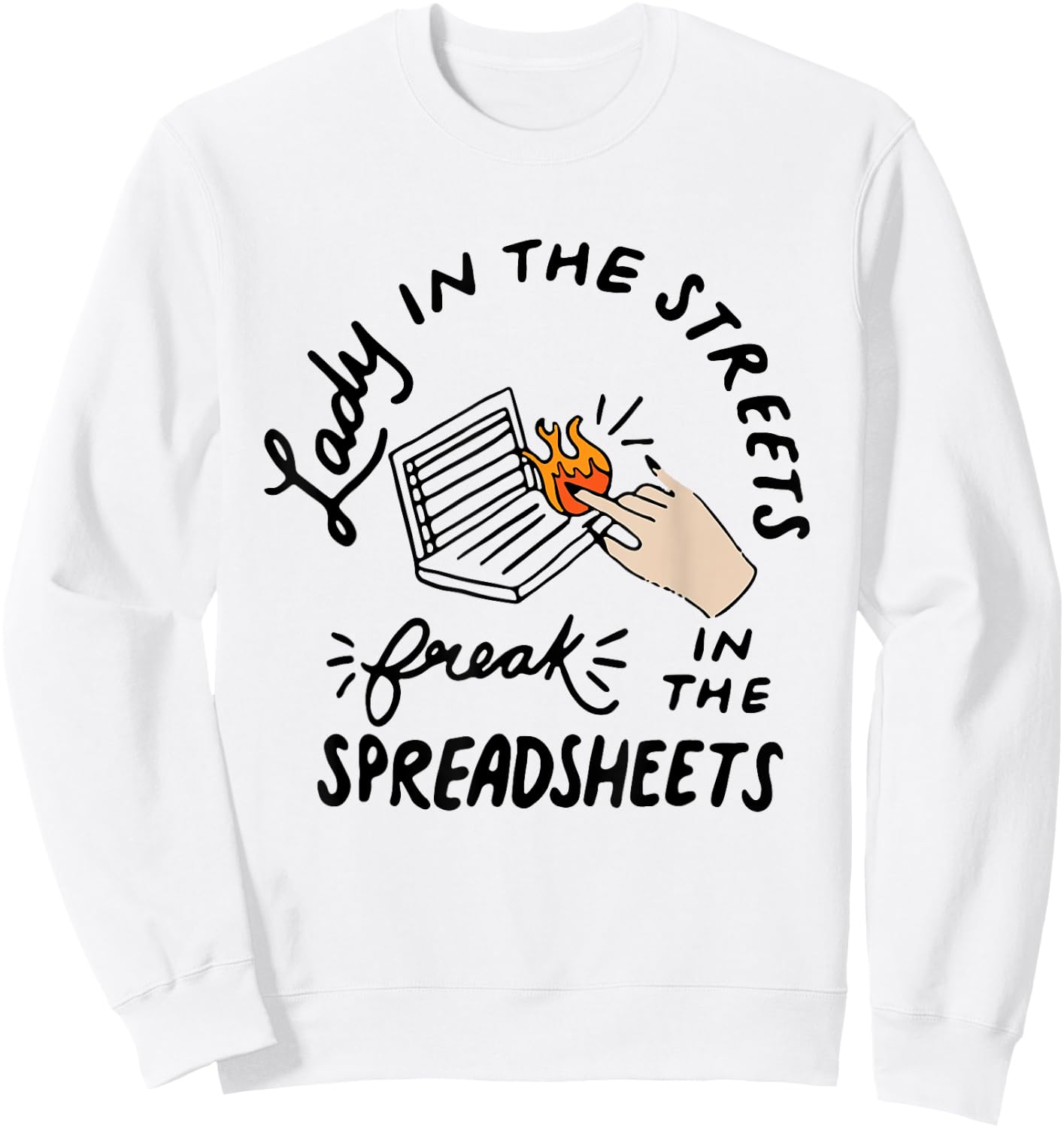 Women Accounting Lady In The Street Freak In The Spreadsheet Sweatshirt - Sweatshirt | White
