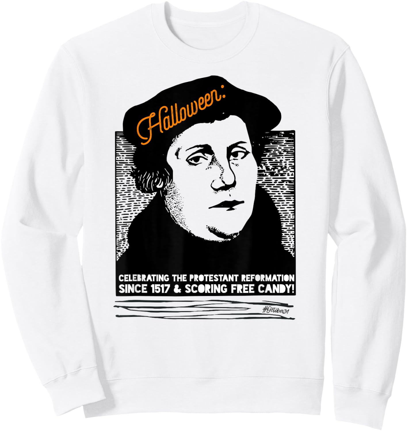 Martin Luther Halloween Free Candy Lutherween Sweatshirt - Sweatshirt | White