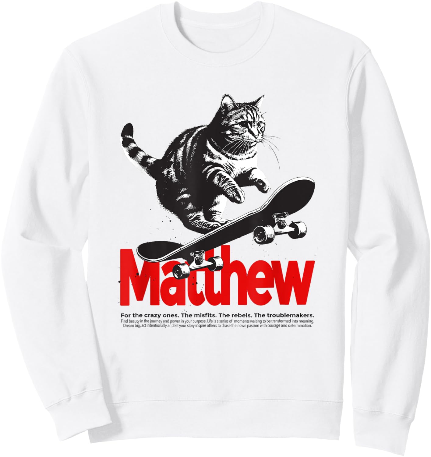 MATTHEW - Cute Boy Name with cool with cool Cat & Skateboard Sweatshirt - Sweatshirt | White