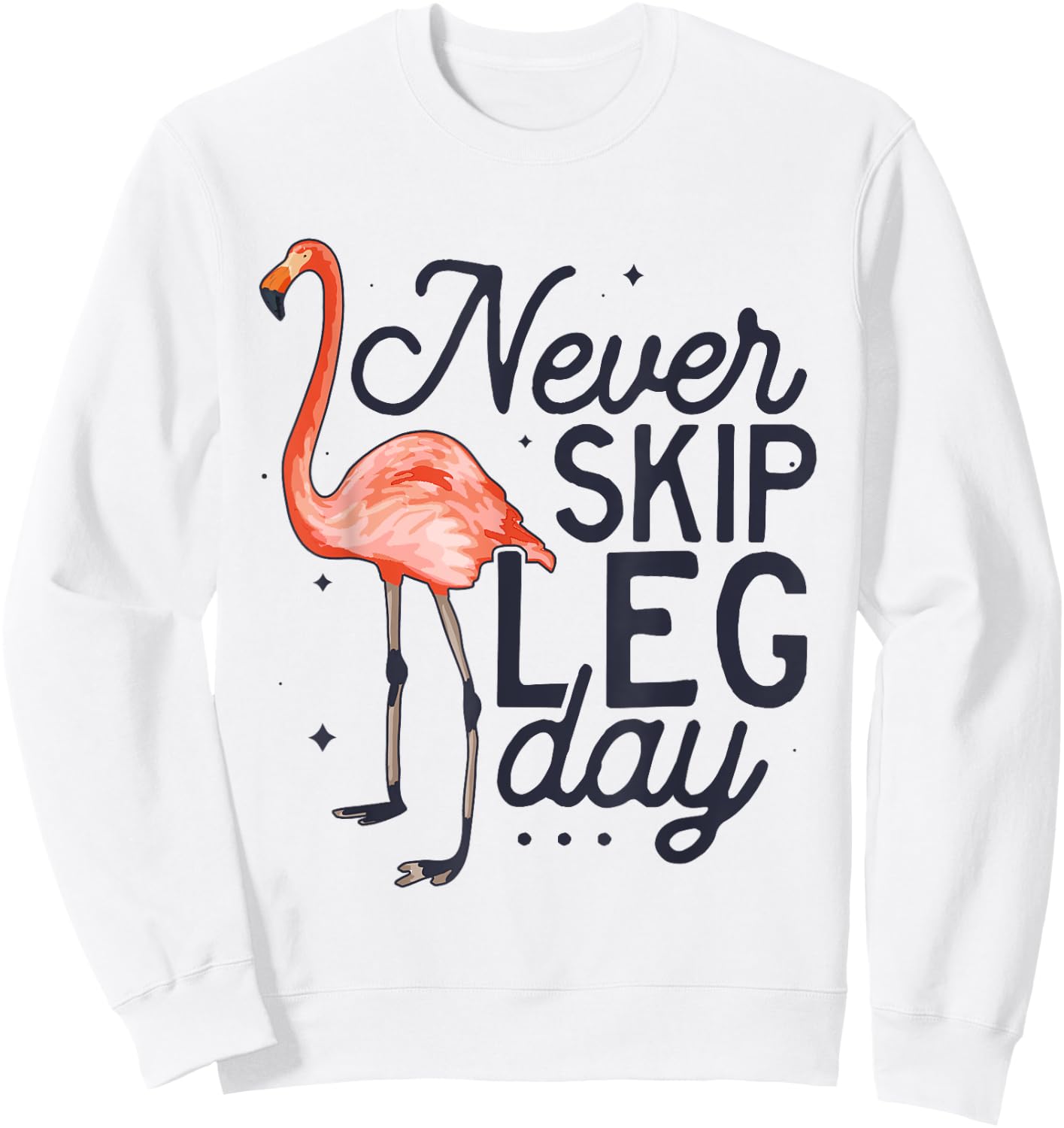 Never Skip Leg Day Funny Flamingo Gym Workout Sweatshirt - Sweatshirt | White
