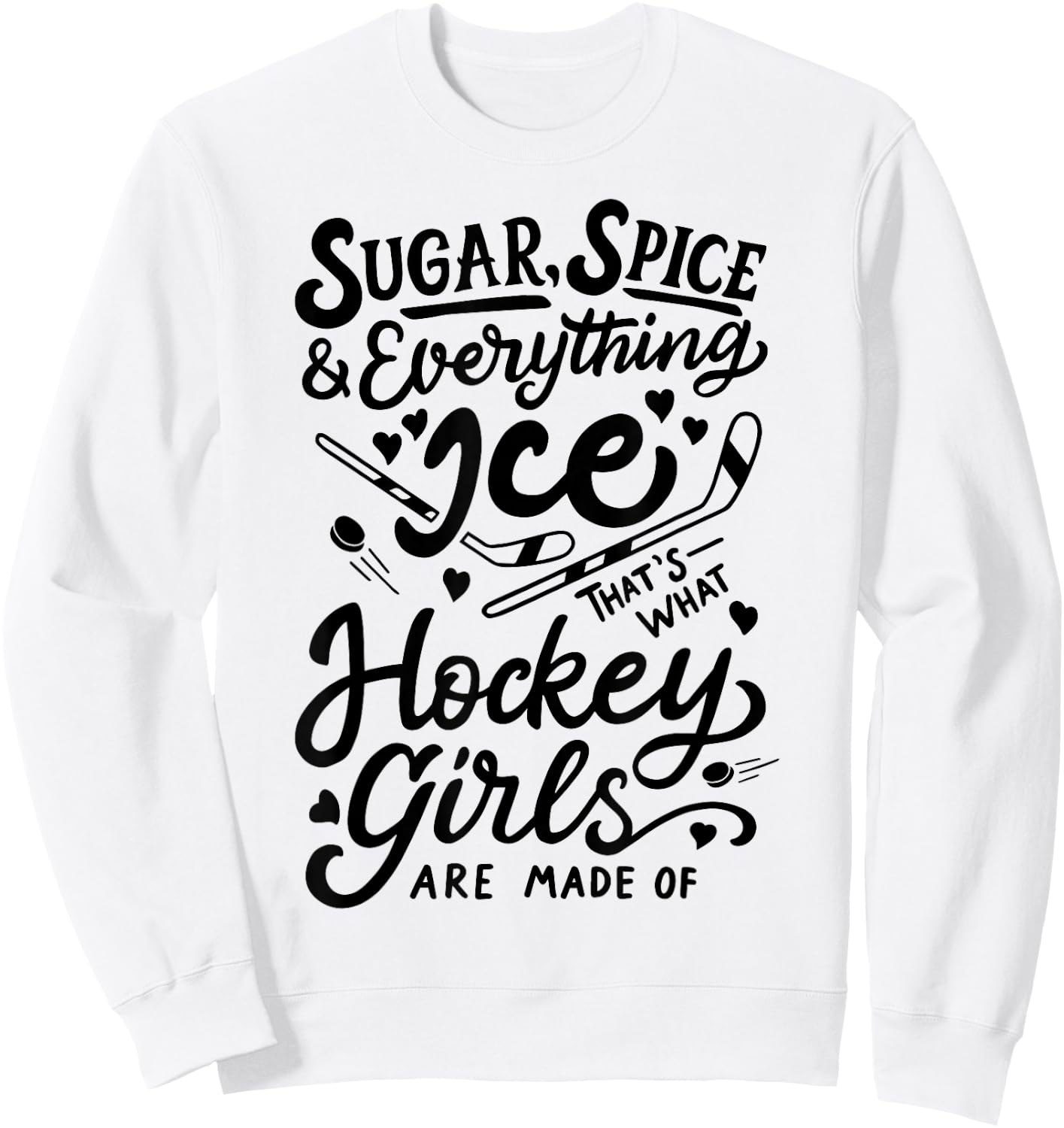 Sugar Spice & Everything Ice Cute Hockey Girl Sweatshirt - Sweatshirt | White