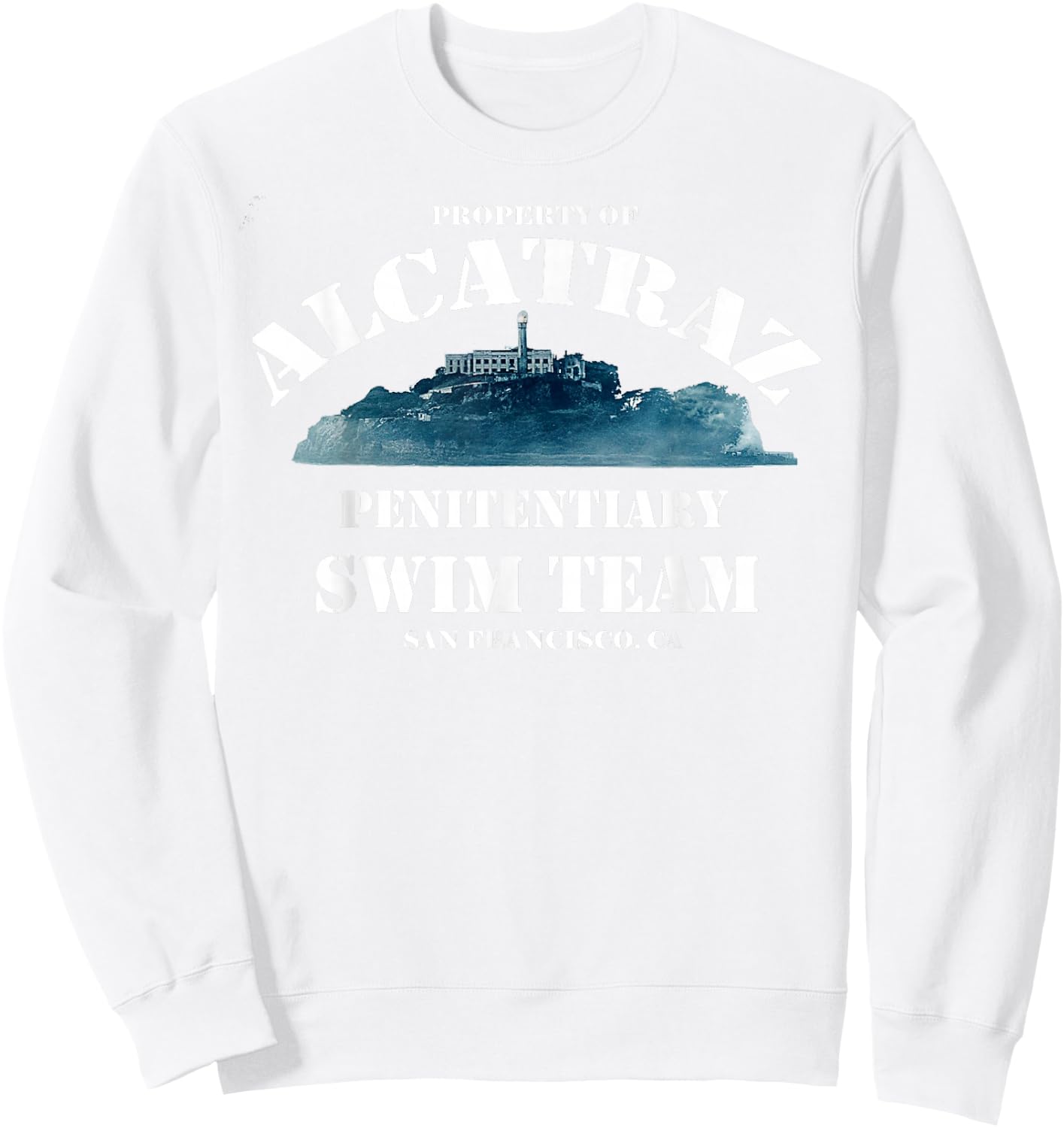 Alcatraz Swim Team, Funny T Shirt Sweatshirt - Sweatshirt | White