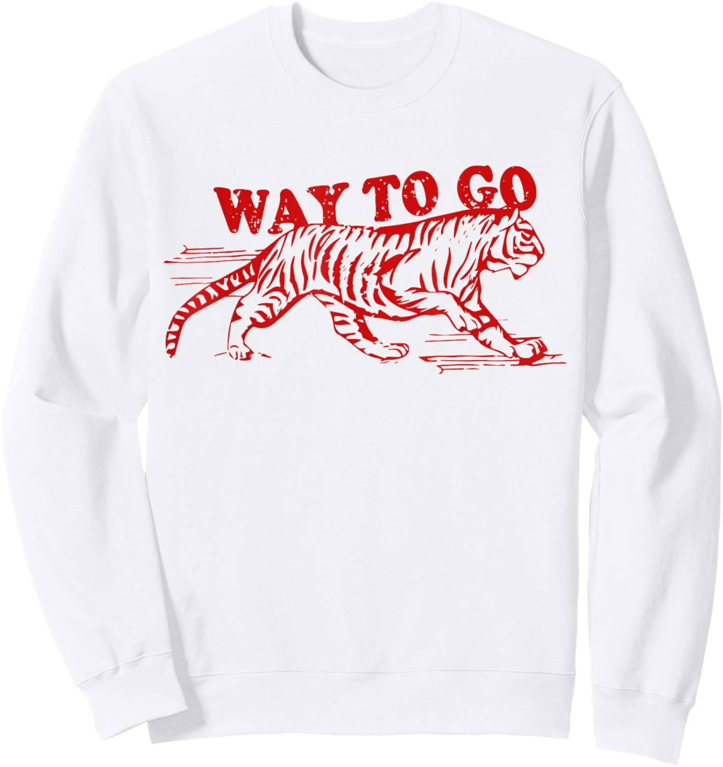 Way To Go Tiger Distressed Graphic Men Women Sweatshirt - Sweatshirt | White