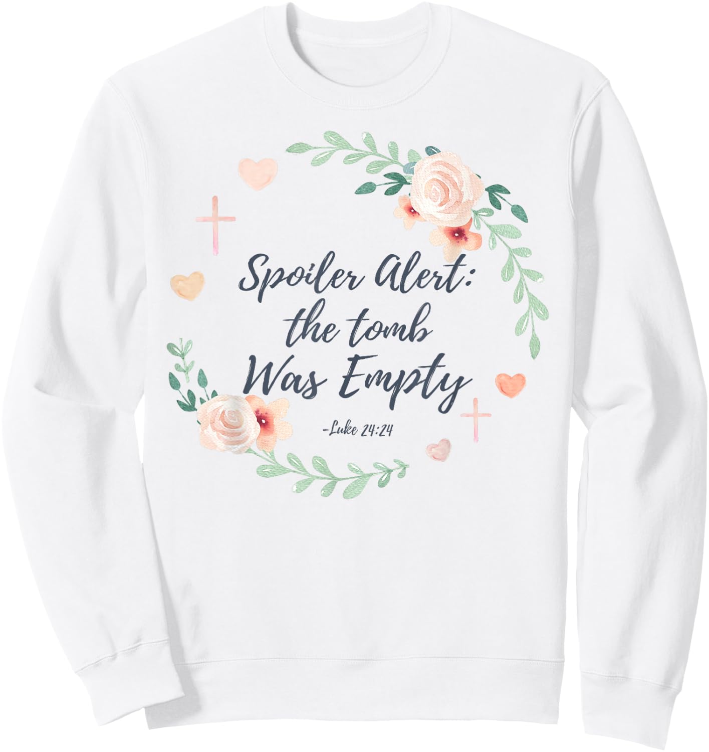 Spoiler Alert The Tomb Was Empty Easter Sweatshirt - Sweatshirt | White