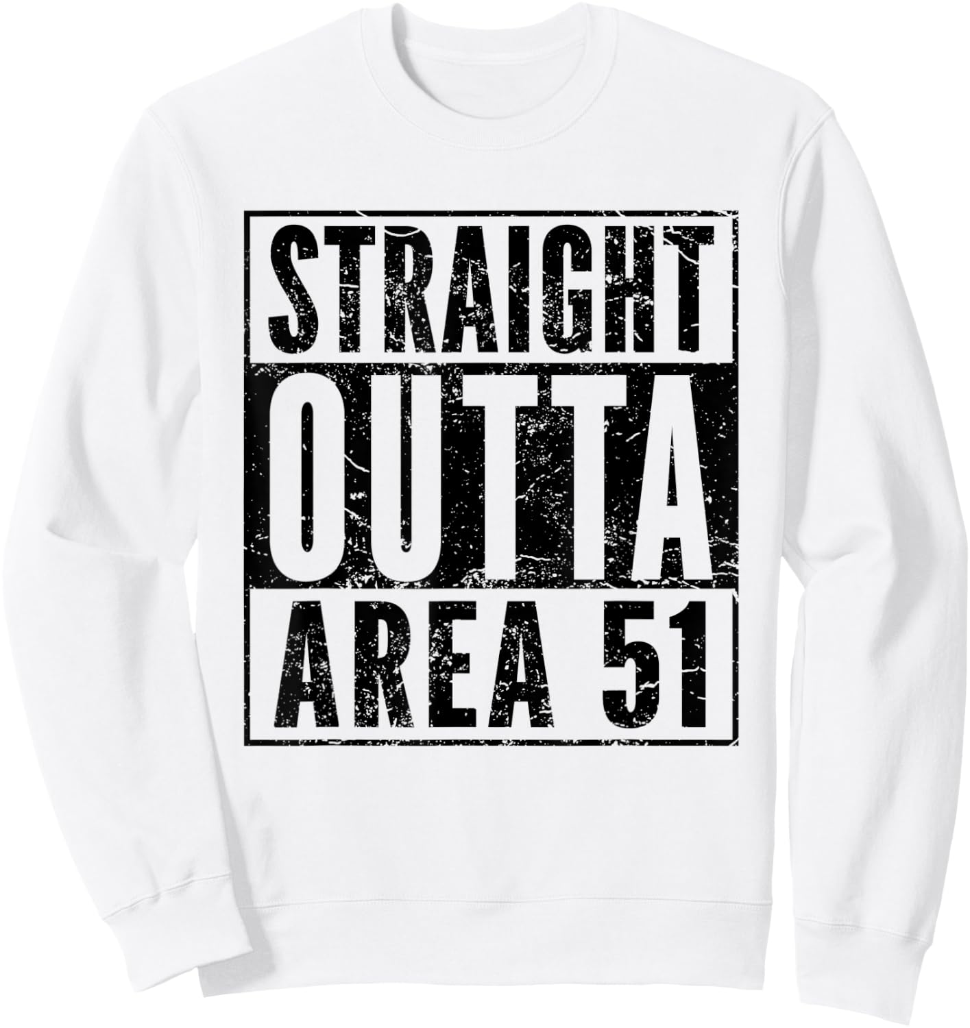 Funny UFO Alien Hunter Straight Outta Area 51 Sweatshirt - Sweatshirt | White