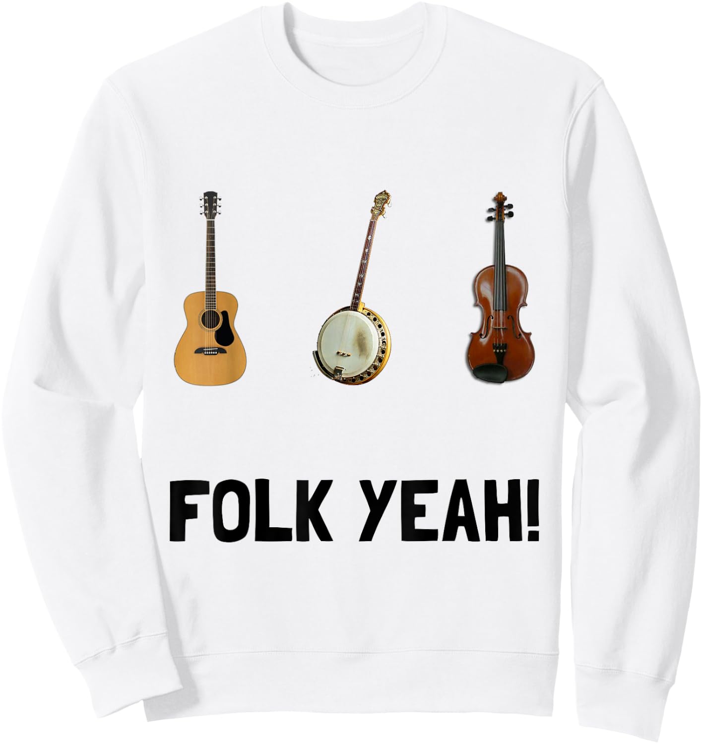 Folk Yeah Folk Music Fan Funny Sweatshirt - Sweatshirt | White