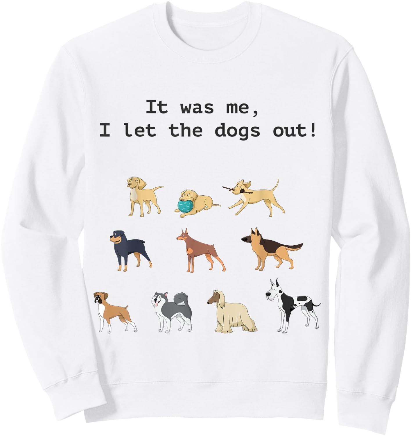 Funny Who Let the Dogs out Sweatshirt - Sweatshirt | White