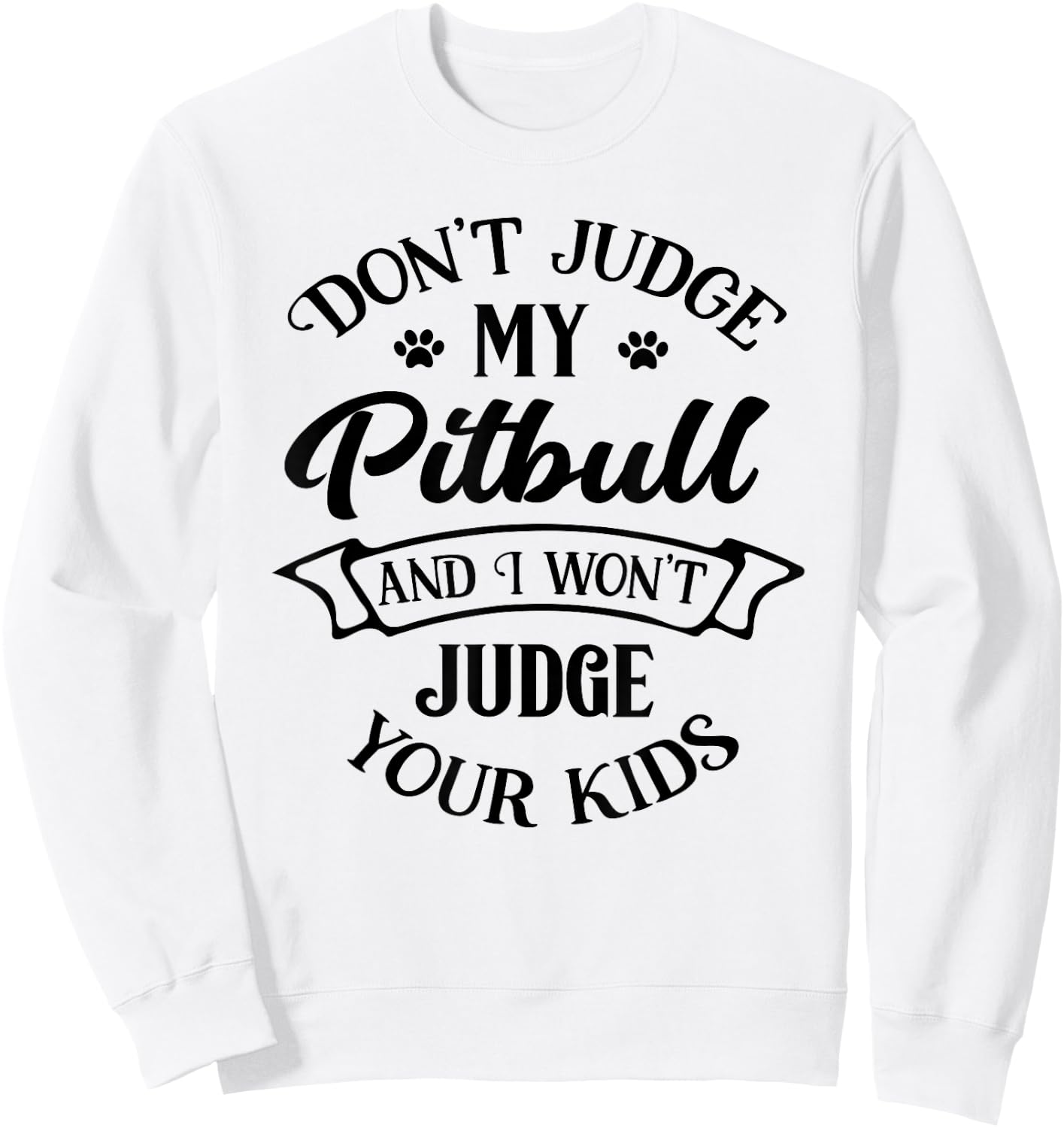 Cute Pitbull Mom , Rude Pit Bull Love Puppy Sweatshirt - Sweatshirt | White