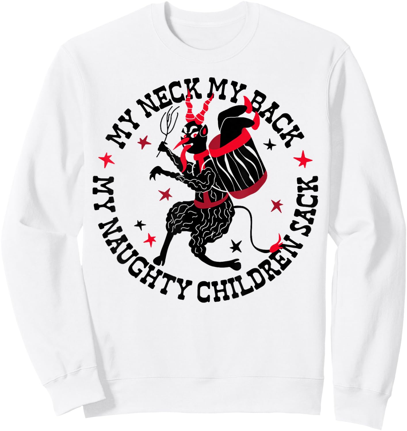 My Neck My Back My Naughty Children Sack Sweatshirt - Sweatshirt | White