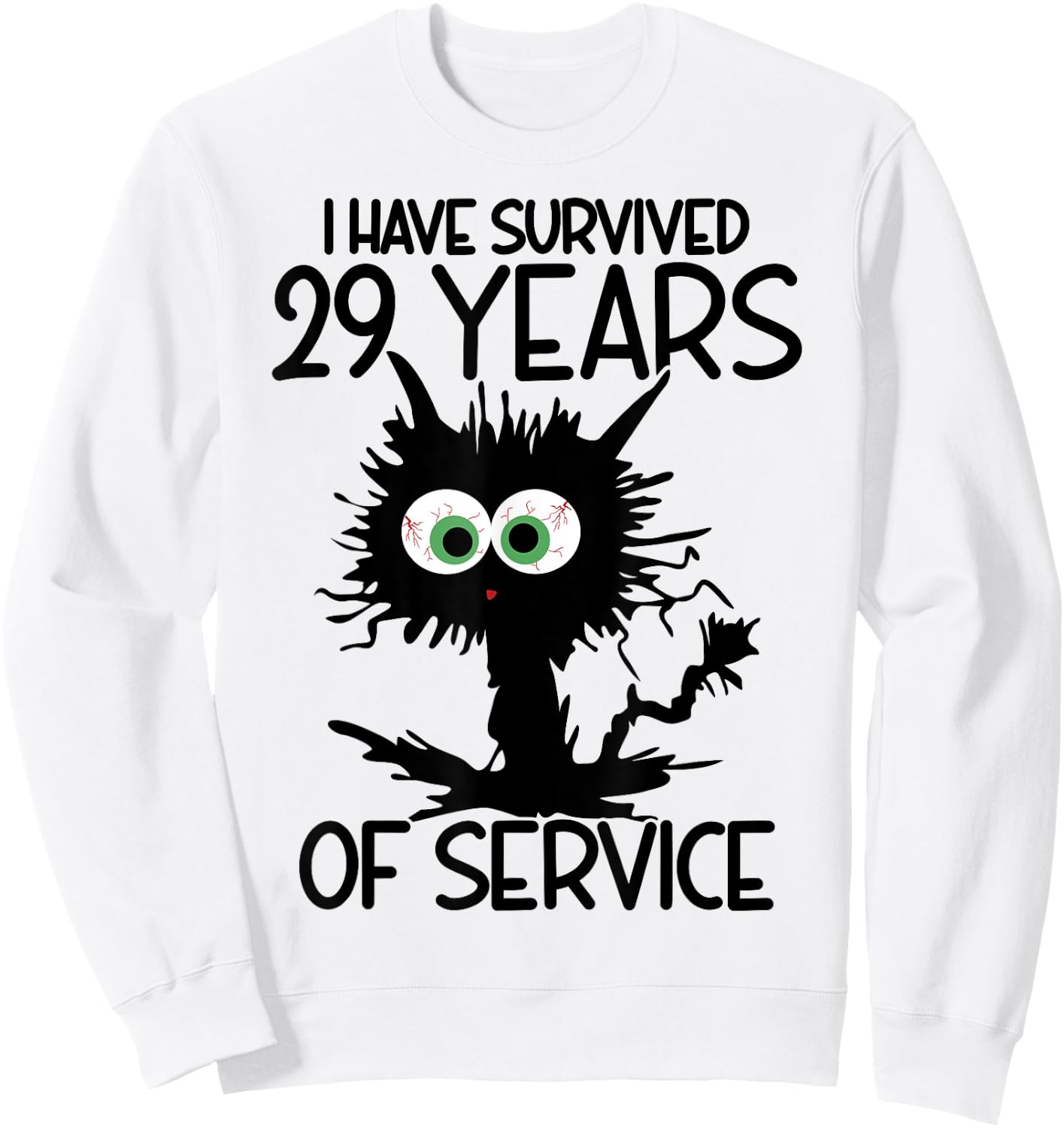 I Have Survived 29 Years Of Of Service Sweatshirt - Sweatshirt | White